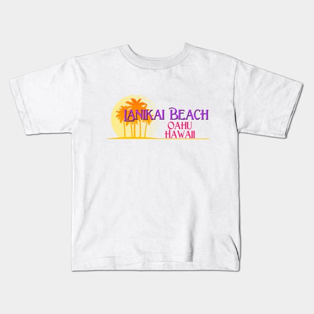 Life's a Beach: Lanikai Beach, Oahu, Hawaii Kids T-Shirt by Naves